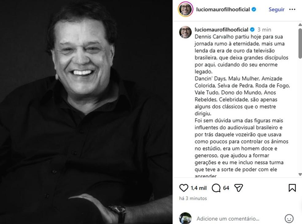 Lucio Mauro Filho lamenta morte de Dennis Carvalho Foto ReproduoInstagram